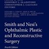 Smith and Nesi’s Ophthalmic Plastic and Reconstructive Surgery 4th ed. 2021 Edition PDF Original