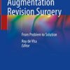 Aesthetic Breast Augmentation Revision Surgery: From Problem to Solution 1st ed. 2022 Edition PDF Original