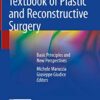 Textbook of Plastic and Reconstructive Surgery: Basic Principles and New Perspectives 1st ed. 2022 Edition PDF Original