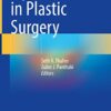 Tips and Tricks in Plastic Surgery 1st ed. 2022 Edition PDF Original