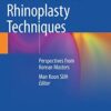 State of the Art Rhinoplasty Techniques: Perspectives from Korean Masters 1st ed. 2022 Edition PDF Original