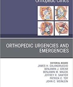 Orthopedic Urgencies and Emergencies, An Issue of Orthopedic Clinics, E-Book (Original PDF from Publisher)