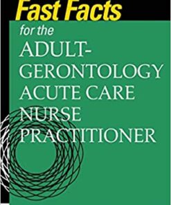 Fast Facts for the Adult-Gerontology Acute Care Nurse Practitioner (Original PDF from Publisher)