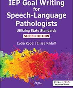IEP Goal Writing for Speech-Language Pathologists: Utilizing State Standards, Second Edition (Original PDF from Publisher)