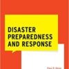 Disaster Preparedness and Response (WHAT DO I DO NOW EMERGENCY MEDICINE) (Original PDF from Publisher)
