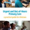 Urgent and Out of Hours Care (EPUB + Converted PDF)