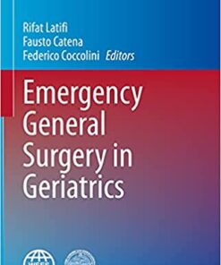 Emergency General Surgery in Geriatrics (Hot Topics in Acute Care Surgery and Trauma) (Original PDF from Publisher)