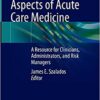 The Medical-Legal Aspects of Acute Care Medicine: A Resource for Clinicians, Administrators, and Risk Managers (Original PDF from Publisher)