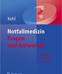 Notfallmedizin. Fragen und Antworten: 765 Fakten für Prüfung und Praxis (German Edition) (Original PDF from Publisher)