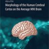 Atlas of the Morphology of the Human Cerebral Cortex on the Average MNI Brain (Original PDF from Publisher)