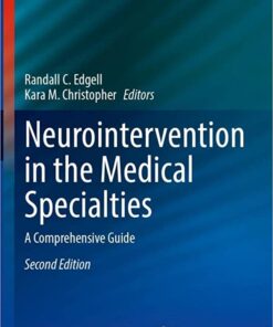Neurointervention in the Medical Specialties: A Comprehensive Guide (Current Clinical Neurology), 2nd Edition (Original PDF from Publisher)