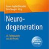 Neurodegeneration – 35 Fallbeispiele aus der Praxis (German Edition) (Original PDF from Publisher)