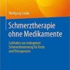 Schmerztherapie ohne Medikamente: Leitfaden zur endogenen Schmerzhemmung für Ärzte und Therapeuten (German Edition) (Original PDF from Publisher)