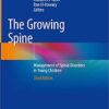 The Growing Spine: Management of Spinal Disorders in Young Children, 3rd Edition (Original PDF from Publisher)