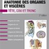 Anatomie des organes et viscères: Tête, cou et tronc, 2e (Original PDF from Publisher)