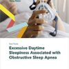 Fast Facts: Excessive Daytime Sleepiness Associated with Obstructive Sleep Apnea (Original PDF from Publisher)