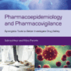 Pharmacoepidemiology and Pharmacovigilance Synergistic Tools to Better Investigate Drug Safety