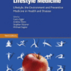 Lifestyle Medicine Lifestyle, the Environment and Preventive Medicine in Health and Disease