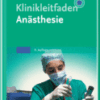 Klinikleitfaden Anästhesie A volume in Klinikleitfaden