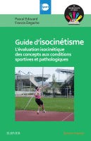 Guide D'isocinétisme Des Concepts Aux Conditions Sportives et Pathologiques