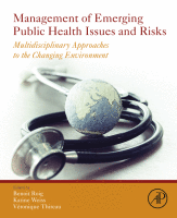 Management of Emerging Public Health Issues and Risks Multidisciplinary Approaches to the Changing Environment
