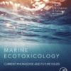 Marine Ecotoxicology Current Knowledge and Future Issues