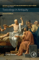 Toxicology in Antiquity A volume in History of Toxicology and Environmental Health