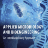 Applied Microbiology and Bioengineering An Interdisciplinary Approach
