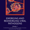 Emerging and Reemerging Viral Pathogens Volume 1: Fundamental and Basic Virology Aspects of Human, Animal and Plant Pathogens