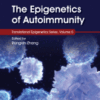 The Epigenetics of Autoimmunity Volume 5 in Translational Epigenetics