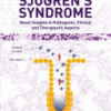 Sjögren's Syndrome Novel Insights in Pathogenic, Clinical and Therapeutic Aspects