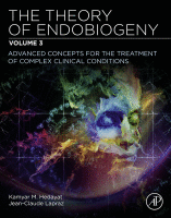The Theory of Endobiogeny Volume 3: Advanced Concepts for the Treatment of Complex Clinical Conditions