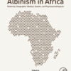 Albinism in Africa Historical, Geographic, Medical, Genetic, and Psychosocial Aspects