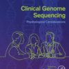 Clinical Genome Sequencing Psychological Considerations
