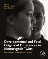 Developmental and Fetal Origins of Differences in Monozygotic Twins From Genetics to Environmental Factors