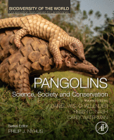 Pangolins Science, Society and Conservation A volume in Biodiversity of World: Conservation from Genes to Landscapes