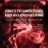 Omics Technologies and Bio-Engineering Volume 2: Towards Improving Quality of Life