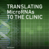 Translating MicroRNAs to the Clinic