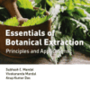 Essentials of Botanical Extraction Principles and Applications
