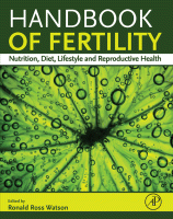 Handbook of Fertility Nutrition, Diet, Lifestyle and Reproductive Health