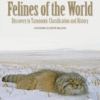 Felines of the World Discovery in Taxonomic Classification and History