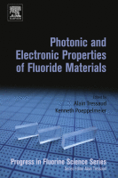 Photonic and Electronic Properties of Fluoride Materials Progress in Fluorine Science Series