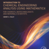 Introduction to Chemical Engineering Analysis Using Mathematica For Chemists, Biotechnologists and Materials Scientists