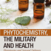 Phytochemistry, the Military and Health Phytotoxins and Natural Defenses