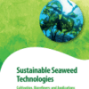 Sustainable Seaweed Technologies Cultivation, Biorefinery, and Applications A volume in Advances in Geen and Sustainable Chemistry