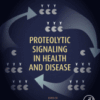 Proteolytic Signaling in Health and Disease