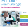 Méthodes en Immunologie Des Principes Aux Bonnes Applications en Recherche, en Industrie