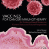 Vaccines for Cancer Immunotherapy An Evidence-Based Review on Current Status and Future Perspectives