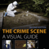 The Crime Scene A Visual Guide