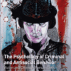The Psychology of Criminal and Antisocial Behavior Victim and Offender Perspectives